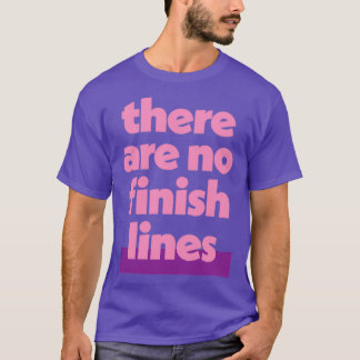 Athlete there are no finish lines 1 T-Shirt