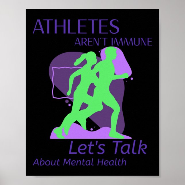 Athletes Aren't Immune Let's Talk About Mental Hea Poster (Front)