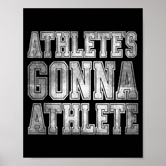 Athlete's Gonna Athlete Determination Competitive  Poster (Front)
