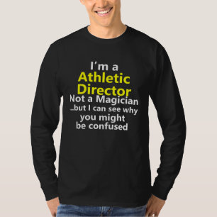 Athletic Director Job Career School Sports Coach T-Shirt