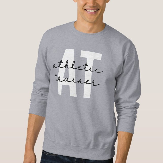 Athletic Trainer AT athletic training Sweatshirt (Front)