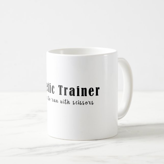 Athletic Trainer Certified To Run With Scissors Coffee Mug (Front Right)