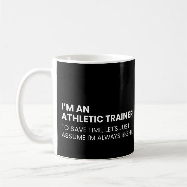 Athletic Trainer Funny Work Saying Coffee Mug (Left)