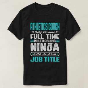 Athletics Coach Multitasker Funny Coach Job Skill T-Shirt