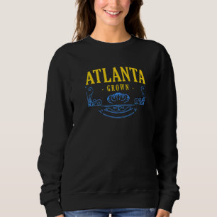 Atlanta Grown Georgia American Ga Usa Hometown Res Sweatshirt