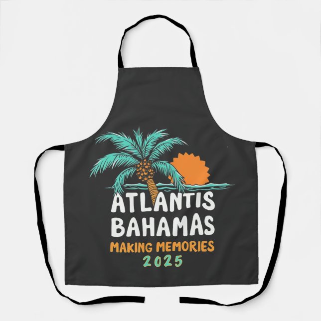 Atlantis Bahamas Making Memories 2025 Apron (Front)