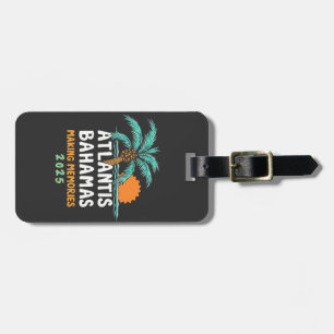 Atlantis Bahamas Making Memories 2025 Luggage Tag