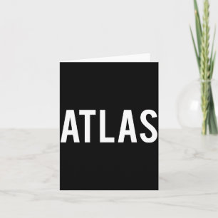 Atlas - Cool New Funny Name Fan Gift Tee Card