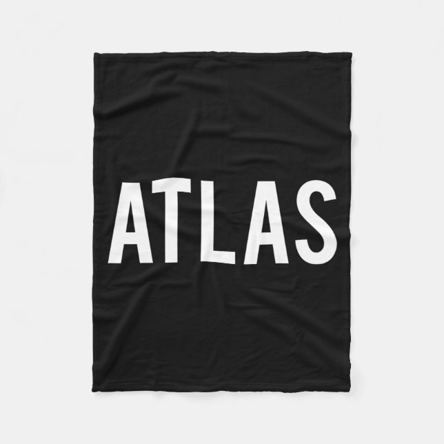 Atlas - Cool New Funny Name Fan Gift Tee  Fleece Blanket (Front)