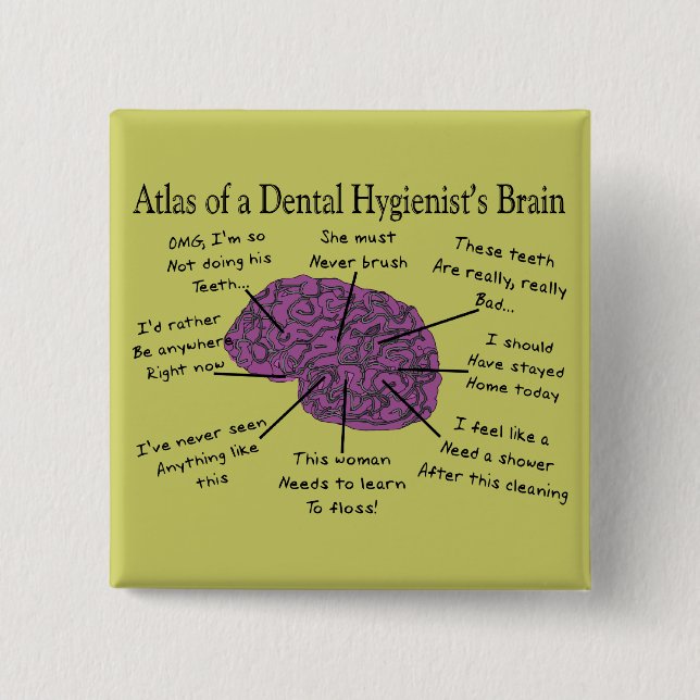 Atlas of a Dental Hygienist's Brain 15 Cm Square Badge (Front)