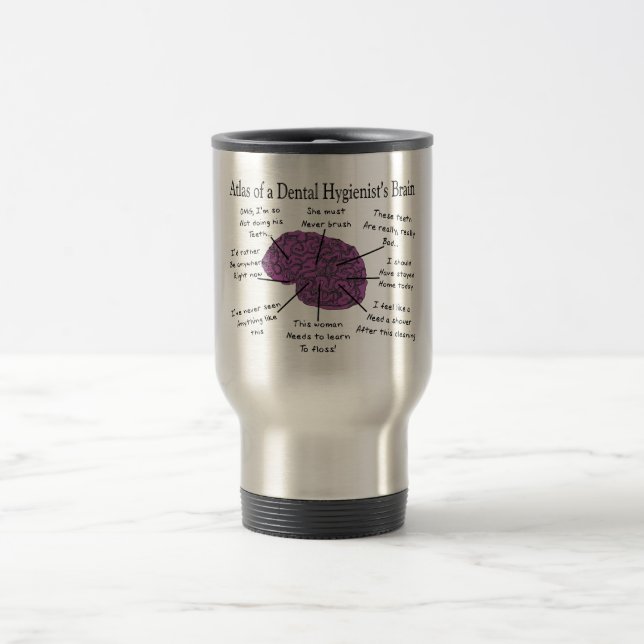 Atlas of a Dental Hygienist's Brain Travel Mug (Center)