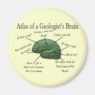 Atlas of a Geologist's Brain Funny Gifts Magnet