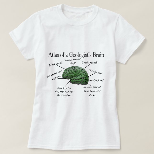 Atlas of a Geologist's Brain Funny Gifts T-Shirt (Design Front)
