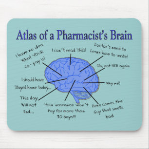 Atlas Of A Pharmacist's Brain-Hilarious Mouse Mat