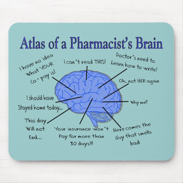 Atlas Of A Pharmacist's Brain-Hilarious Mouse Mat (Front)