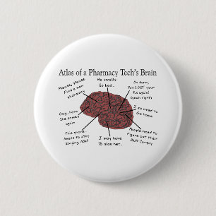 Atlas of a Pharmacy Tech's Brain 6 Cm Round Badge