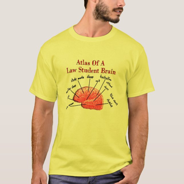 Atlas of Law Student Brain T-Shirt (Front)
