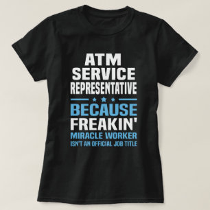 ATM Service Representative T-Shirt