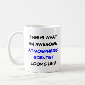 atmospheric scientist, awesome coffee mug