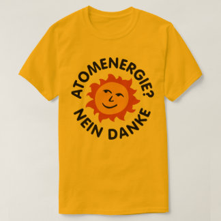 Atomenergie? Nein Danke T-Shirt
