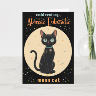 Atomic Futuristic Black Cat Moon with text Card