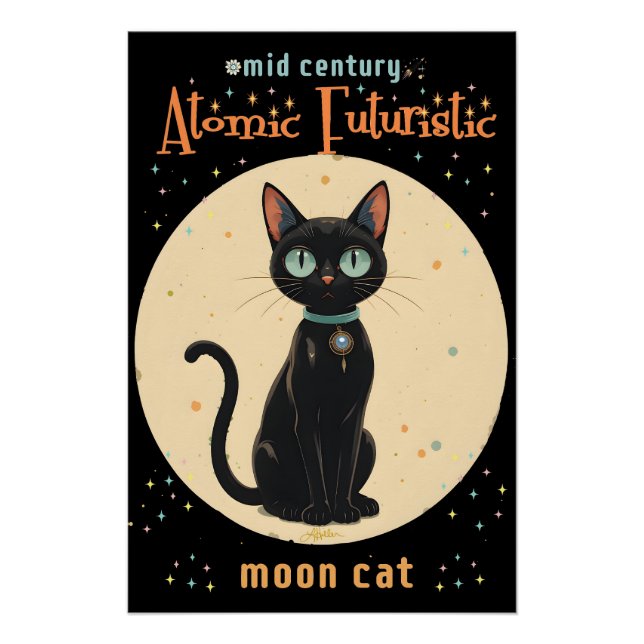 Atomic Futuristic Black Cat Moon with text Poster (Front)