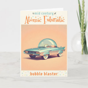 Atomic Futuristic Bubble Blaster Car Card