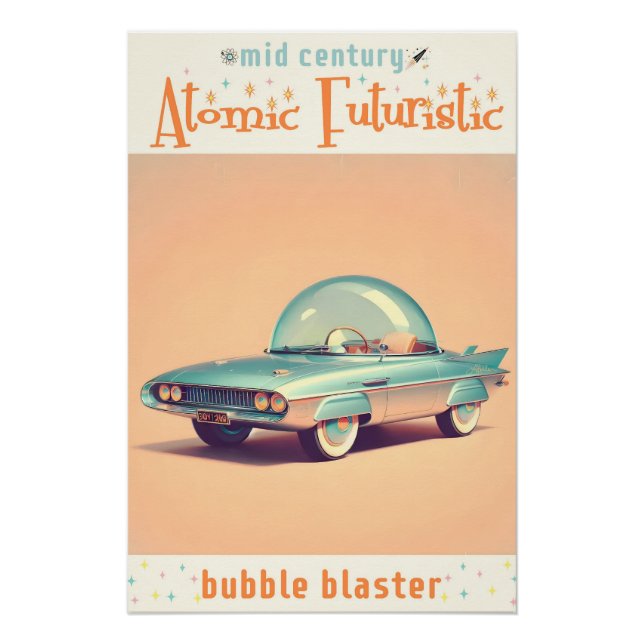 Atomic Futuristic Bubble Blaster Car Poster (Front)