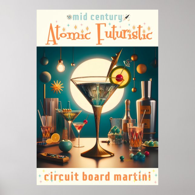 Atomic Futuristic Circuit Board Martini Poster (Front)