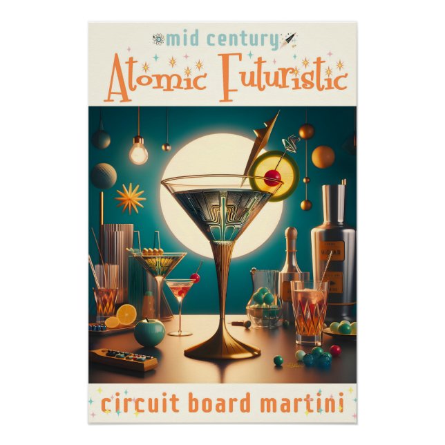 Atomic Futuristic Circuit Board Martini Poster (Front)