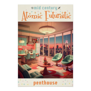 Atomic Futuristic Penthouse Apartment Poster