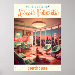 Atomic Futuristic Penthouse Apartment Poster