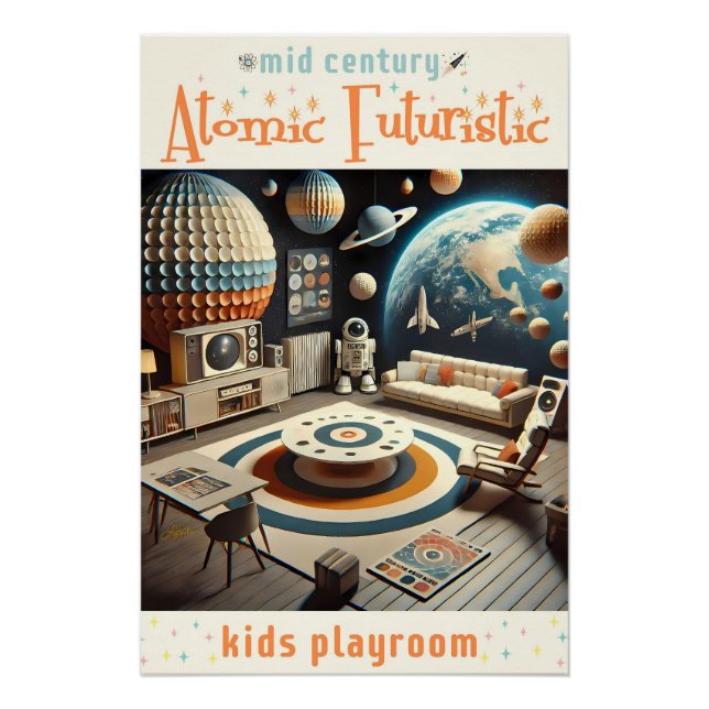 Atomic Futuristic Space Age Kids Playroom Poster (Front)