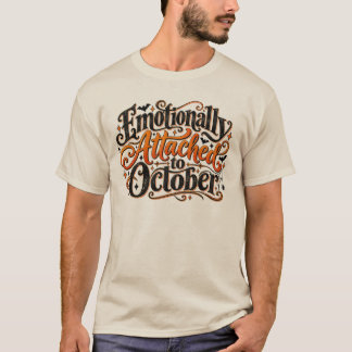 Attached to October unisex t-shirt