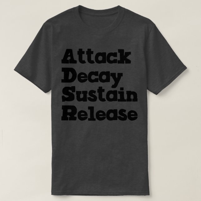 Attack Decay Sustain Release T-Shirt (Design Front)