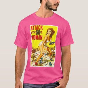 Attack of the 50 Foot Woman Sci Fi Horroree gift T-Shirt
