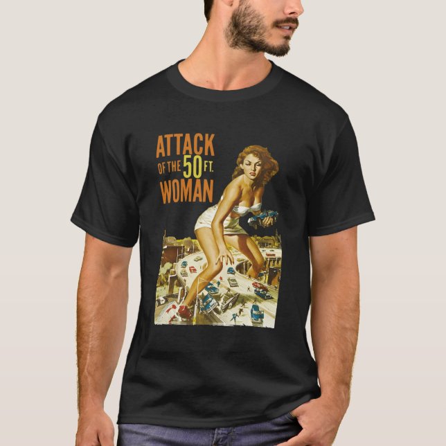 Attack Of The 50 Foot Woman T-Shirt (Front)