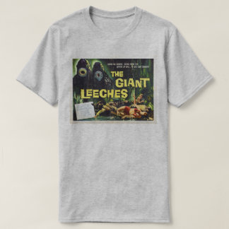 Attack of the Giant Leeches T-Shirt