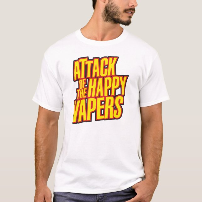 Attack of the Happy Vapers T-Shirt (Front)