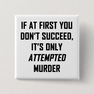 Attemped Murder 15 Cm Square Badge