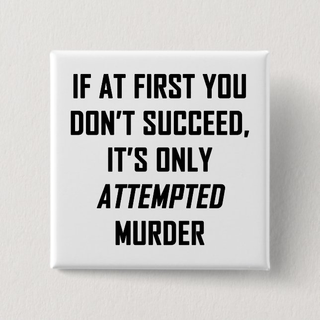 Attemped Murder 15 Cm Square Badge (Front)