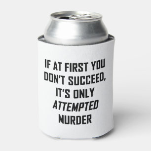 Attempted Murder Can Cooler