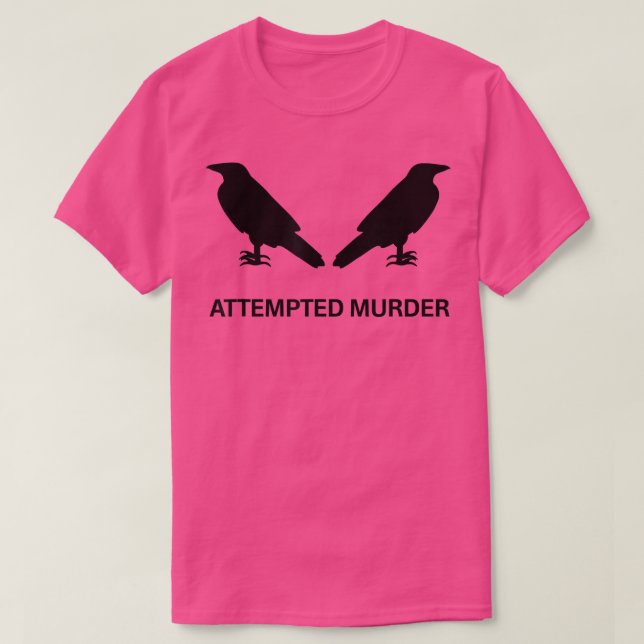 Attempted Murder Crows Halloween Costume  Tee 344 (Design Front)
