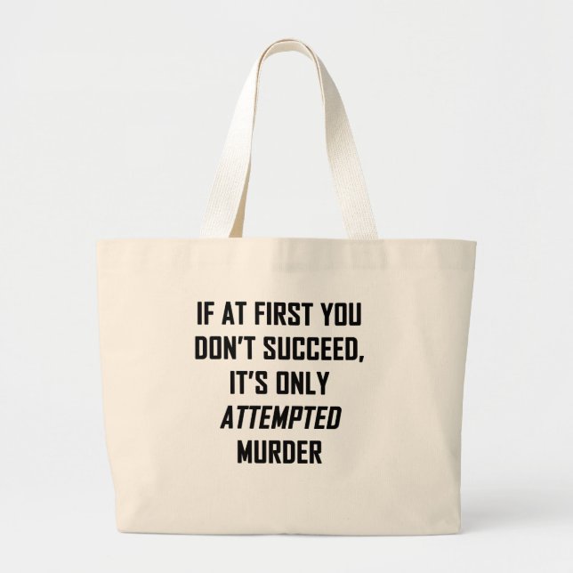 Attempted Murder Large Tote Bag (Front)
