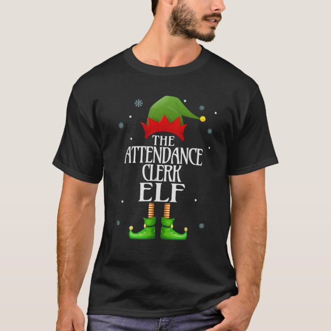 Attendance Clerk Elf Xmas Funny Family Matching Ch T-Shirt (Front)