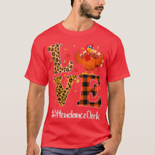 Attendance Clerk Love Thanksgiving Leopard Turkey T-Shirt