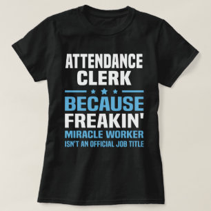 Attendance Clerk T-Shirt