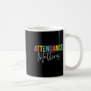 Attendance Funny Attendance Clerk School Secretary Coffee Mug