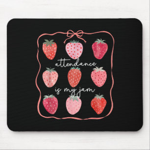 Attendance Is My Jam Office Staff Strawberry Coque Mouse Mat