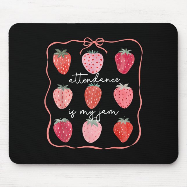 Attendance Is My Jam Office Staff Strawberry Coque Mouse Mat (Front)